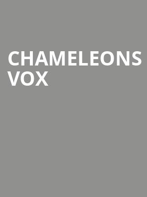 Chameleons Vox at O2 Academy Islington